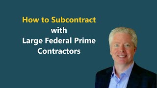 live How to Subcontract with Large Federal Prime Contractors [upl. by Valentine718]