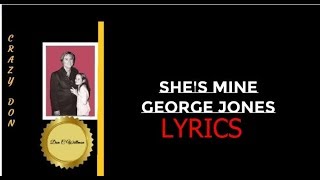 Shes Mine  GEORGE JONES  LYRICS [upl. by Pamella]