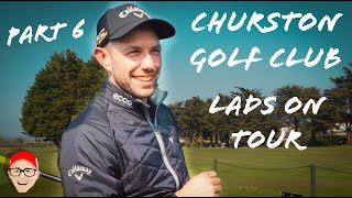 CHURSTONN GOLF CLUB PART 6  LADS ON TOUR [upl. by Aphra]