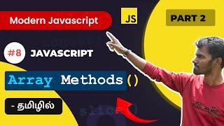 08  ES6 JavaScript Array Methods in Tamil  Part 2 தமிழில்  Modern JavaScript in Tamil [upl. by Adnaw]