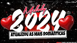 😍❤️MELODY 2024 ATUALIZADO💔🔥AS MAIS ROMÂNTICAS🔥🔥Geovan Moral [upl. by Bohrer]