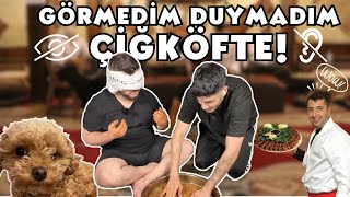 GÖRMEDİM DUYMADIM BİLMİYORUM CHALLENGE ÇİĞKÖFTE [upl. by Dickson503]