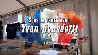 Sous la tente avec Yvan Benedetti [upl. by Ahsiekin]