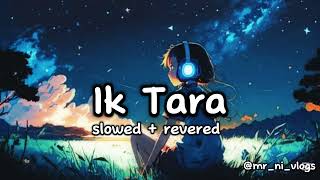 Ik Tara  lyrics amp slowed  song  Darshans new song iktara darshanraval lyrics slowed [upl. by Ietta]