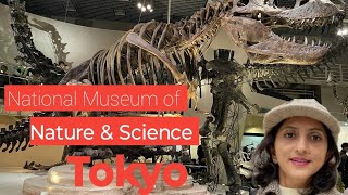 Tokyo National Museum of Nature amp science Japan Travel Vlog  full Tour 4K [upl. by Aznaed]