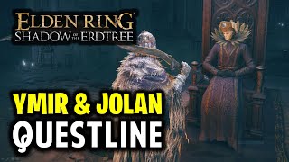 Ymir amp Jolan  Full Questline Guide  Elden Ring Shadow of the Erdtree DLC [upl. by Durrett24]