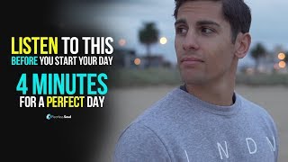 4 Minutes To Start Your Day Right MORNING MOTIVATION and Positivity [upl. by Menendez]