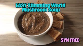 EASY Slimming World Mushroom Soup  SYN FREE [upl. by Swen]