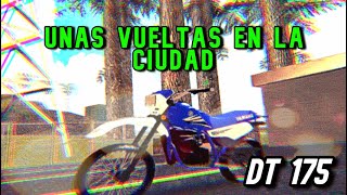 GTA Motovlog 56  DT 175  Unas vueltas por la ciudad [upl. by Tteragram631]