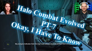 Halo Combat Evolved  Pt 7  Okay I Have To Know [upl. by Melone978]