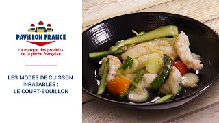 Les modes de cuisson inratables  le court bouillon [upl. by Tompkins95]