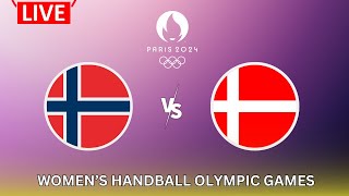 LIVE🔴 NORWAY vs DENMARK  Womens Handball  SEMIFINAL  Mens Olympic Games [upl. by Winther]