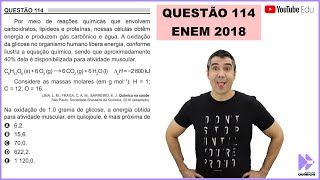 QUÍMICA ENEM 2018 quotPor meio de reações químicas que envolvem carboidratos lipídeos e proteínasquot [upl. by Rhpotsirhc826]