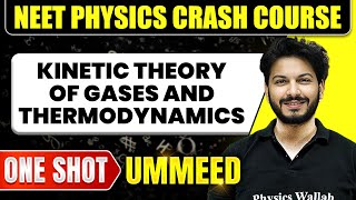 KINETIC THEORY OF GASES AND THERMODYNAMICS in 1 Shot All Concepts Tricks amp PYQs  NEET  Ummeed [upl. by Verbenia152]