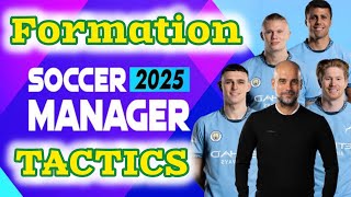 Soccer Manager 2025 Tactics and Formation  SM25 tactics [upl. by Kealey]