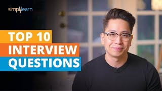 Top 10 Interview Questions And Answers  Most Asked Interview Questions And Answers  Simplilearn [upl. by Nosilla190]