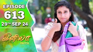 Iniya Serial  Episode 613  29th Sep 2024  Alya Manasa  Rishi  Saregama TV Shows Tamil [upl. by Anilegna]