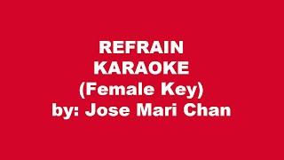 Jose Mari Chan Refrain Karaoke Female Key [upl. by Che]