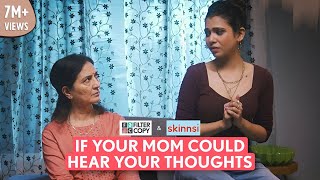 FilterCopy  If Your Mom Could Hear Your Thoughts  Ft Shreya Natasha amp Pyarali [upl. by Einnel]