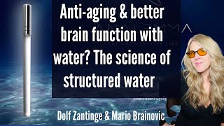 Antiaging amp better brain function with water The irrefutable science of structured water Analemma [upl. by Berwick]