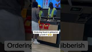 Ordering food in gibberish prank💀😭😭 funny explore fyp viralvideo shorts [upl. by Profant]