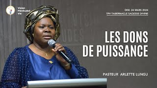 240324 LES DONS DE PUISSANCE  Pasteur Arlette LUNGU [upl. by Acireh]