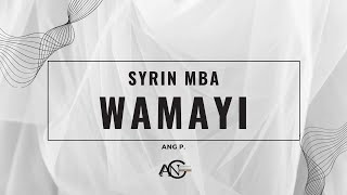 Syrin Mba  Wa Mayi  Oficial Lyrics [upl. by Tran]