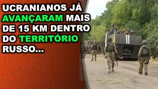 Ucranianos avançaram mais de 15 km em território russo em apenas dois dias [upl. by Lipkin690]