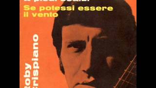 Roby Crispiano  se potessi essere il vento 1967 [upl. by Mariande]