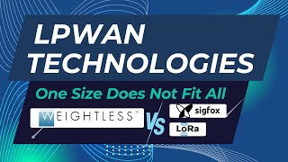 LPWAN Technologies One Size Does Not Fit All [upl. by Brantley]