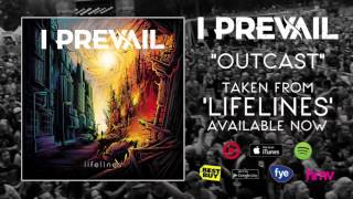 I Prevail  Outcast [upl. by Nylloh]