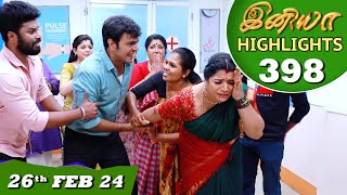 Iniya Serial  EP 398 Highlights  26th Feb 2024  Alya Manasa  Rishi  Saregama TV Shows Tamil [upl. by Kerek]