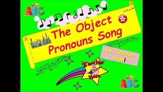 The Object Pronouns Song by Teacher Ham [upl. by Spalla852]