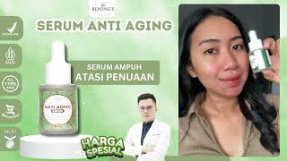 Benings Serum Anti Aging  Serum Wajib untuk Anda yang Ingin Selalu Tampak Awet Muda [upl. by Carline]