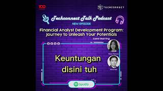 Financial Analyst Development Program Journey to Unleash Your Potentials  TechConnect Podcast [upl. by Nalniuq598]