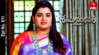 Shatamanam Bhavati  29th March 2023  Full Episode No 611  ETV Telugu [upl. by Yzus297]