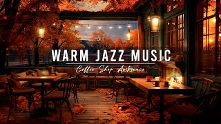 Crackling Fireplace amp Smooth Jazz Instrumental 🍂 Warm Jazz Music at Cozy Fall Coffee Shop Ambience [upl. by Nnylatsyrc409]