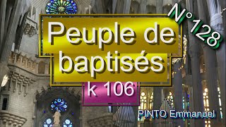 Peuple de baptisés  k 106  Instrumental avec les paroles  N°128 [upl. by Enovad285]