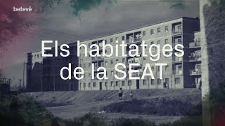 Els habitatges de la SEAT  betevÃ© [upl. by Darnok]