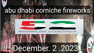 Abu Dhabi corniche fireworks 52 UAE NATIONAL DAY December 22023 [upl. by Fernande]