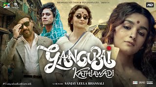 Gangubai Kathiawadi Full Movie HD  Alia Bhatt  Ajay Devgan  Vijay Raaz  Review amp Facts HD [upl. by Ahsenwahs488]