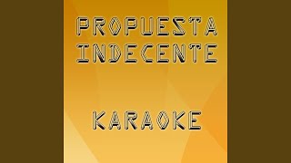 Propuesta Indecente Karaoke Version Originally Performed By Romeo Santos [upl. by Helprin595]