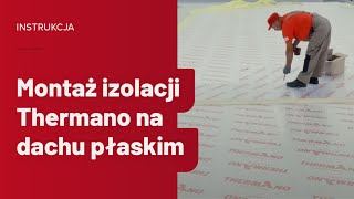 Instrukcja montażu izolacji Thermano na dachu płaskim [upl. by Kelly]