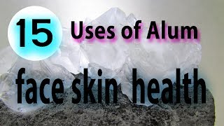 Top 15 Uses of Alum for face skin and health  Benefits of Alum Fitkari powder [upl. by Deborah62]