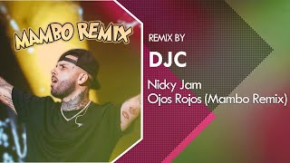 Nicky Jam  Ojos Rojos Mambo Remix DJC [upl. by Samantha]