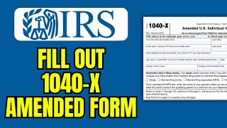 How To Fill Out Form 1040X Amended Form 1040X Tax Return Complete StepbyStep Tutorial 2024 [upl. by Ycniuqed159]