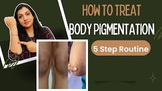 Body Skin Lightening Products amp Routine Body Pigmentation Removal Routine Affordable Body Care [upl. by Coleville389]