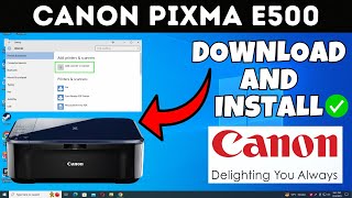 How To Download amp Install Canon PIXMA E500 Printer Driver in Windows Laptop PC [upl. by Daphna]