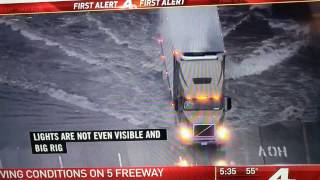 Storm Watch  Big rig crossing the flooded 5 freeway [upl. by Kcirb651]