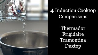 Comparison of FOUR Induction Cooktops  Same Rules  Thermador Frigidaire Tramontina amp Duxtop [upl. by Nels]